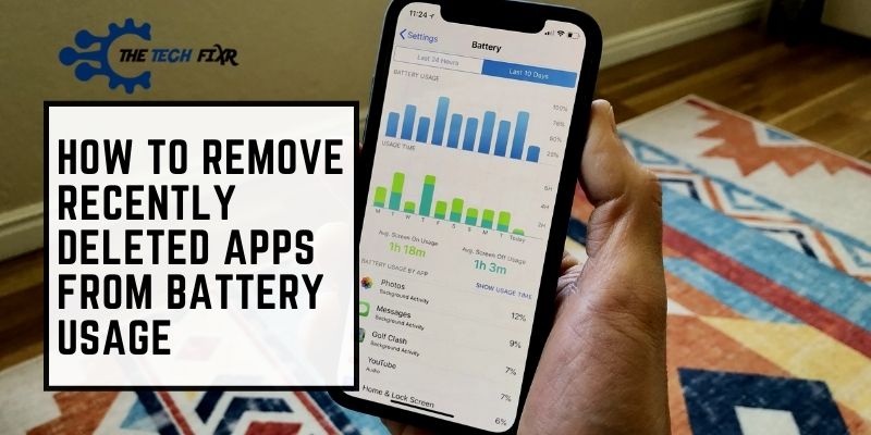 How To Remove Recently Deleted Apps From Battery Usage