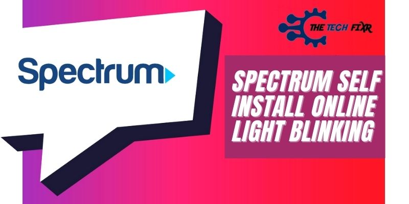 Spectrum Self Install Online Light Blinking