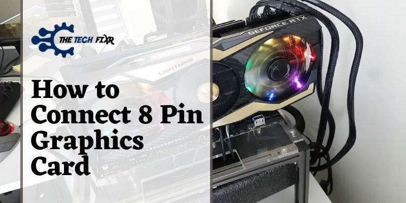 How to Connect 8 Pin Graphics Card