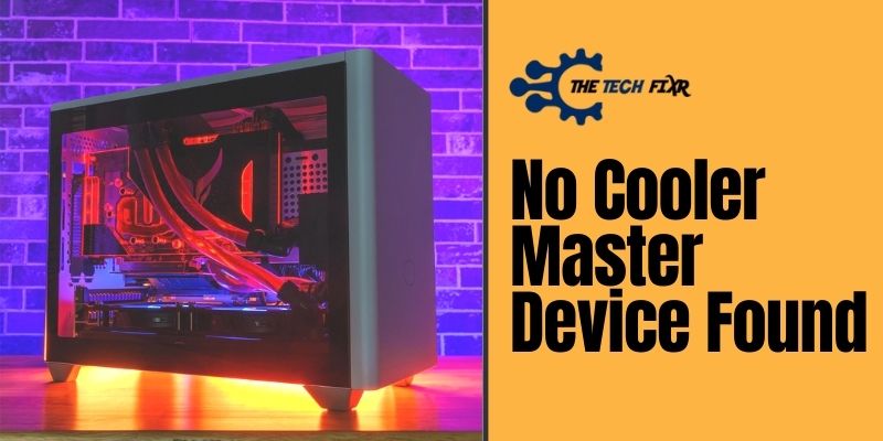 No Cooler Master Device Found