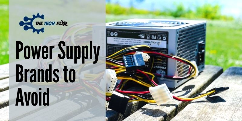 Power Supply Brands to Avoid