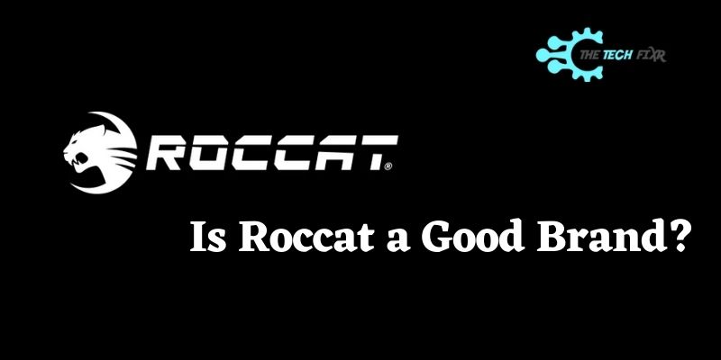 is roccat a good brand